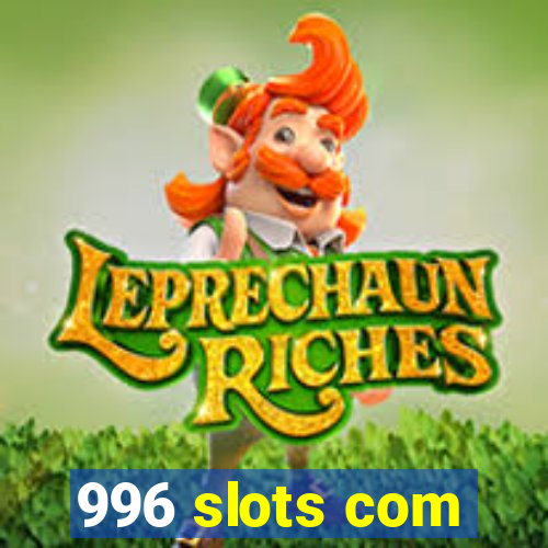 996 slots com